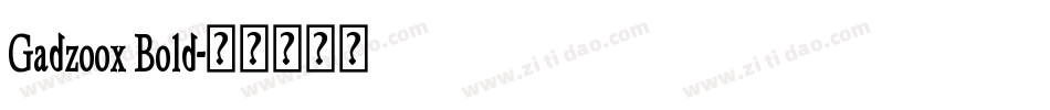 Gadzoox Bold字体转换